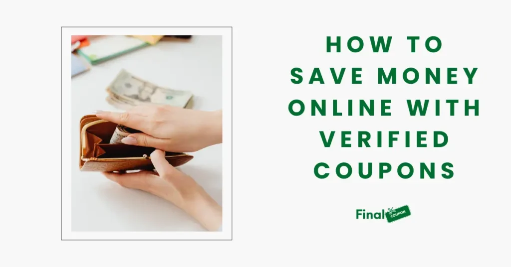 How to Save Money Online with Verified Coupons