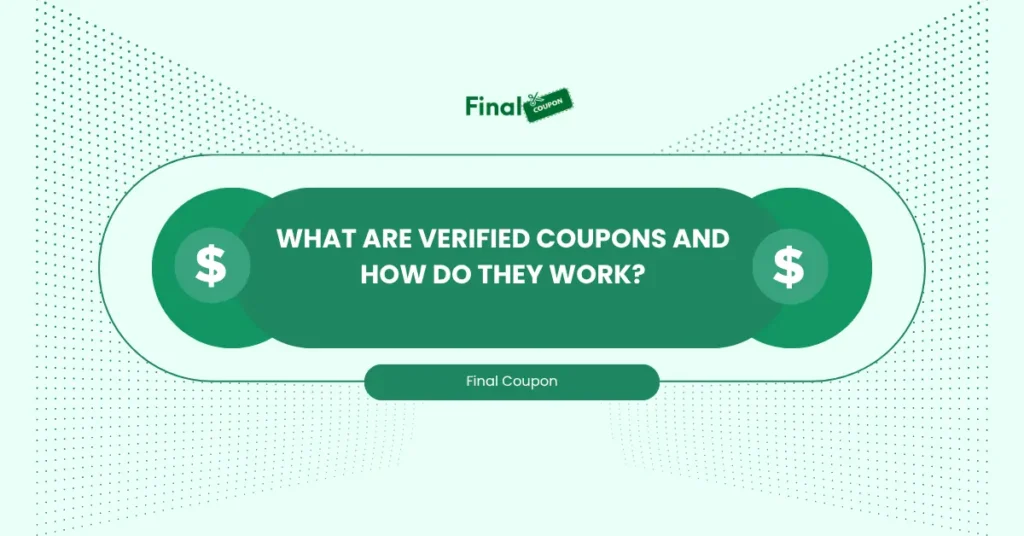 The Ultimate Guide to Using Verified Coupons